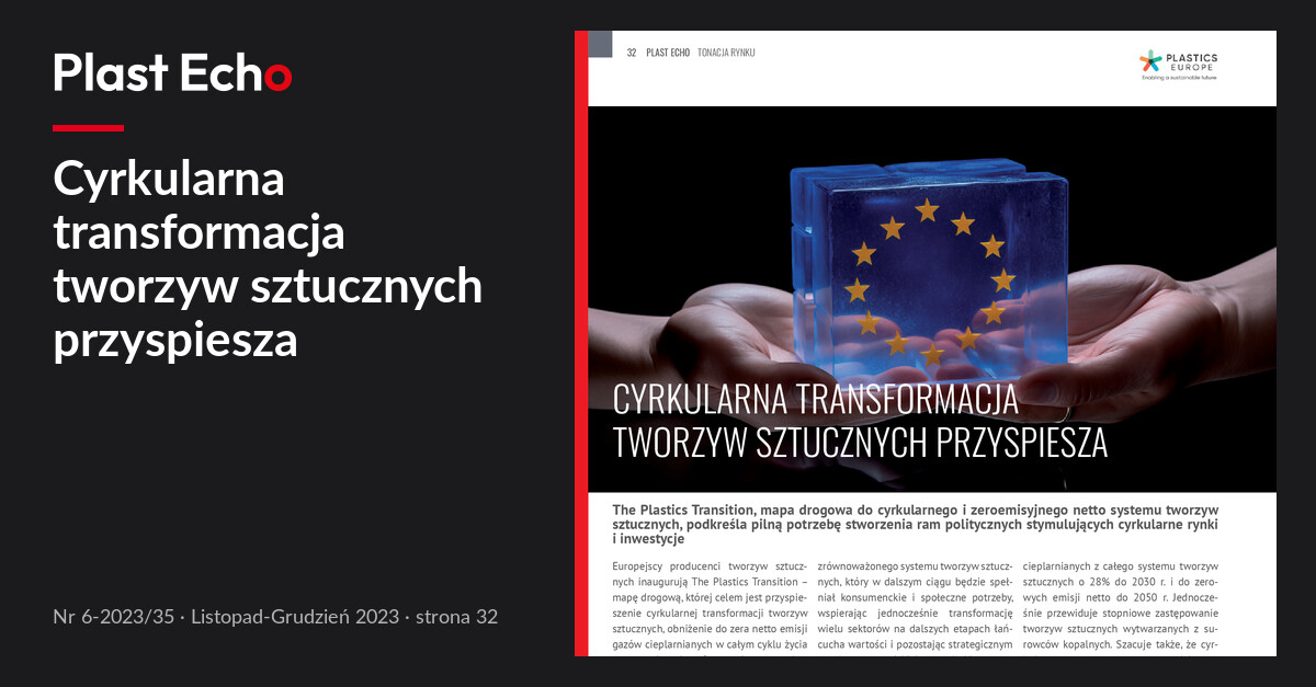 Cyrkularna transformacja tworzyw sztucznych przyspiesza | Plast Echo 6-2023/35, Listopad-Grudzień 2023, s. 32