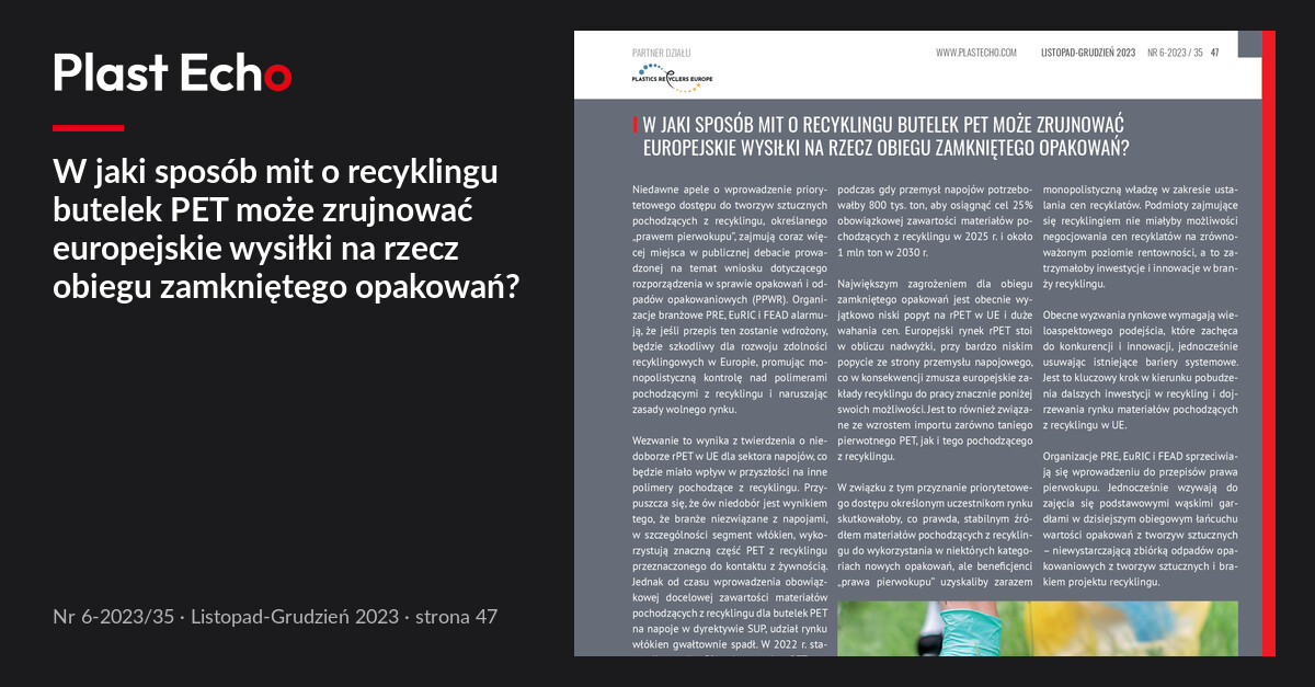W jaki sposób mit o recyklingu butelek PET może zrujnować europejskie wysiłki na rzecz obiegu zamkniętego opakowań? | Plast Echo 6-2023/35, Listopad-Grudzień 2023, s. 47