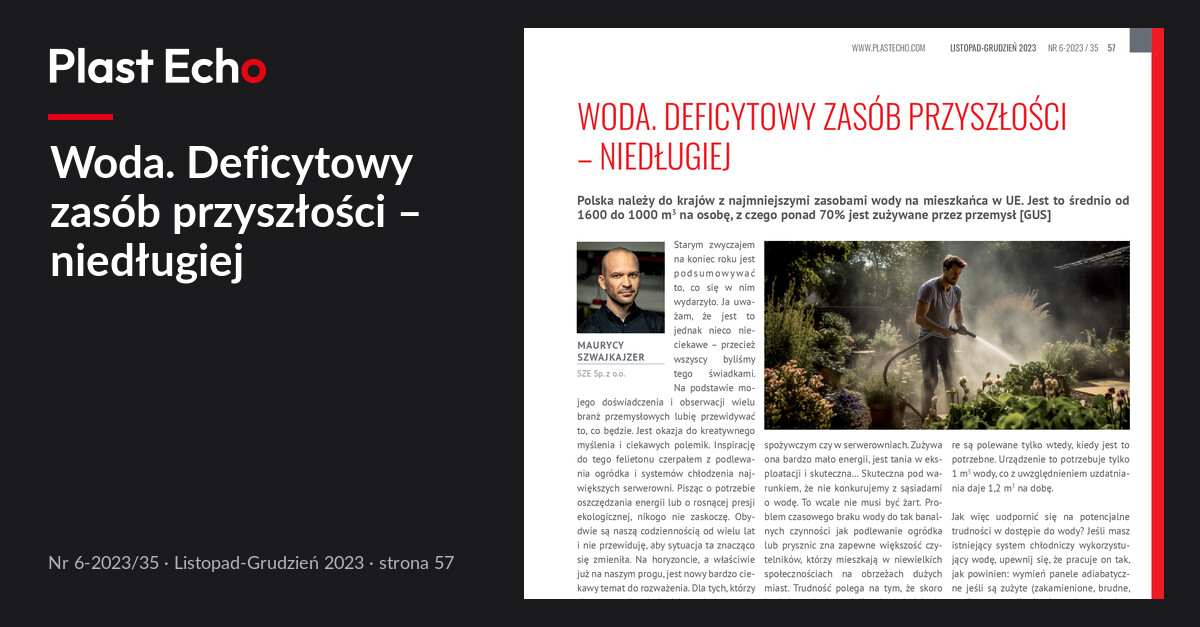 Woda. Deficytowy zasób przyszłości – niedługiej | Plast Echo 6-2023/35, Listopad-Grudzień 2023, s. 57