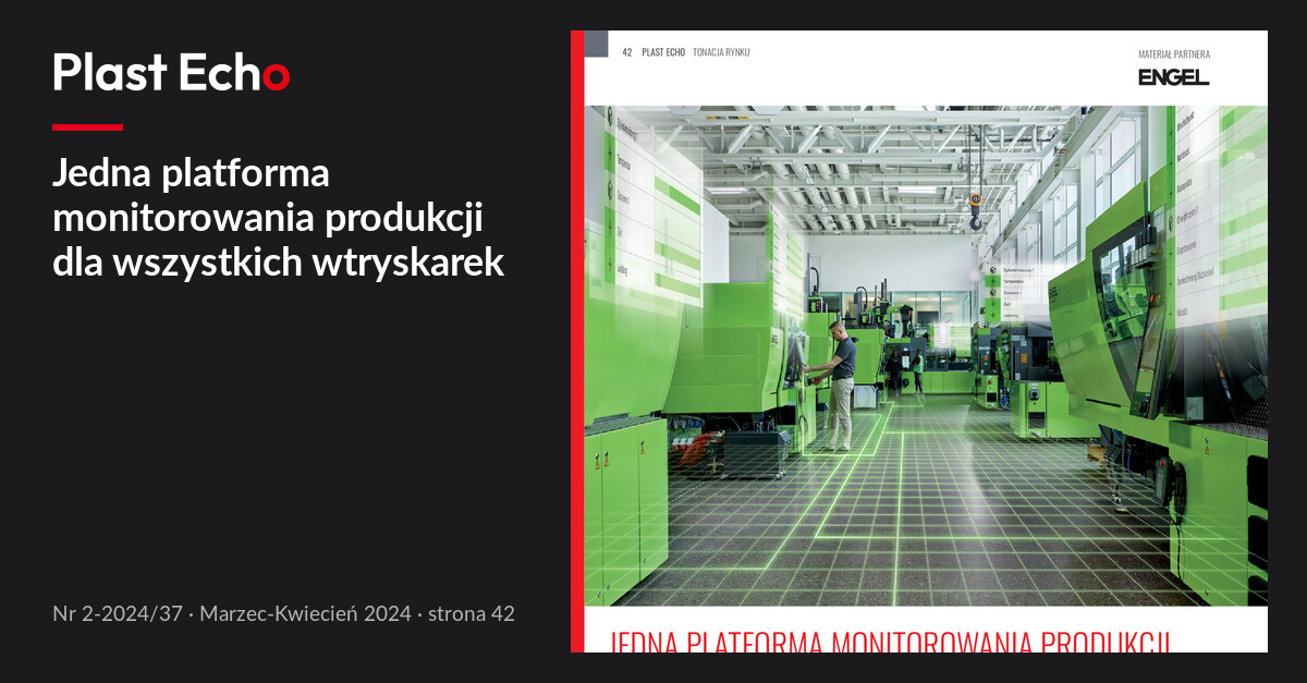 Jedna platforma monitorowania produkcji dla wszystkich wtryskarek | Plast Echo 2-2024/37, Marzec-Kwiecień 2024, s. 42