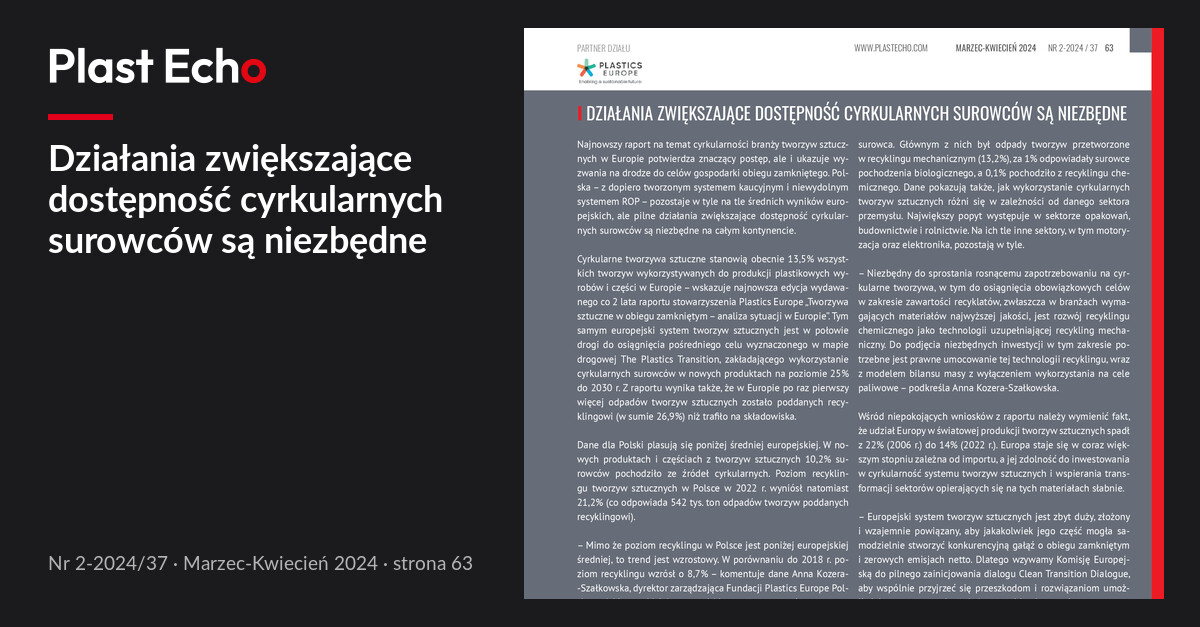 Działania zwiększające dostępność cyrkularnych surowców są niezbędne | Plast Echo 2-2024/37, Marzec-Kwiecień 2024, s. 63