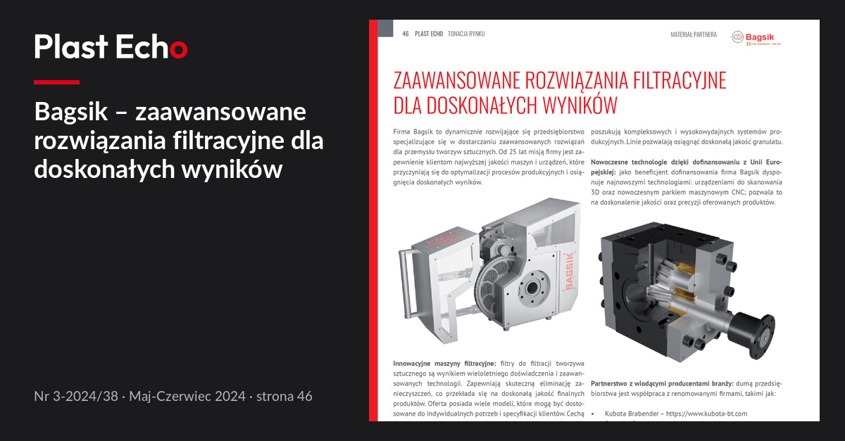 Bagsik – zaawansowane rozwiązania filtracyjne dla doskonałych wyników | Plast Echo 3-2024/38, Maj-Czerwiec 2024, s. 46