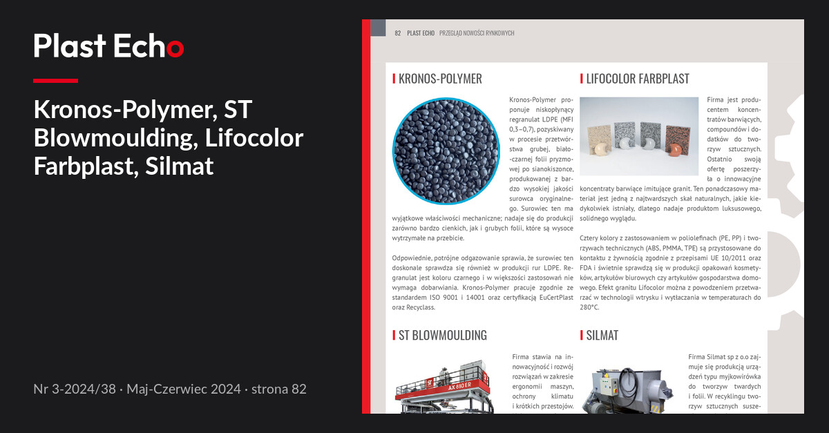 Kronos-Polymer, ST Blowmoulding, Lifocolor Farbplast, Silmat | Plast Echo 3-2024/38, Maj-Czerwiec 2024, s. 82