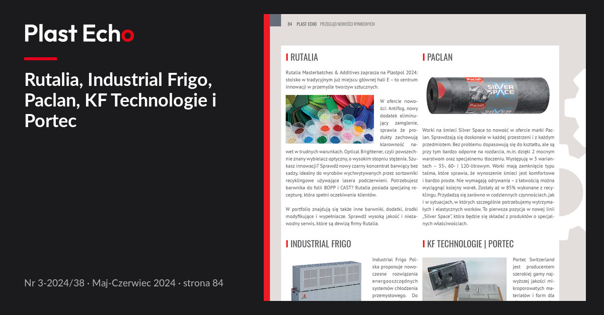 Rutalia, Industrial Frigo, Paclan, KF Technologie i Portec | Plast Echo 3-2024/38, Maj-Czerwiec 2024, s. 84