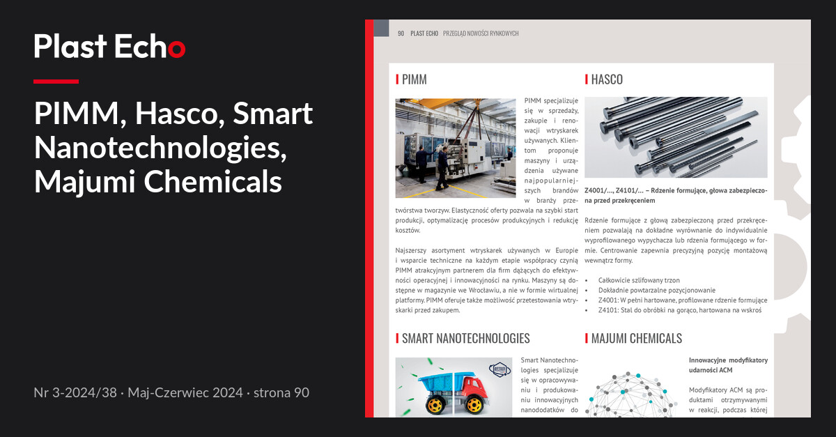PIMM, Hasco, Smart Nanotechnologies, Majumi Chemicals | Plast Echo 3-2024/38, Maj-Czerwiec 2024, s. 90