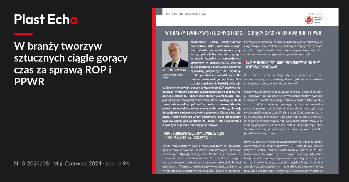 W branży tworzyw sztucznych ciągle gorący czas za sprawą ROP i PPWR | Plast Echo 3-2024/38, Maj-Czerwiec 2024, s. 94