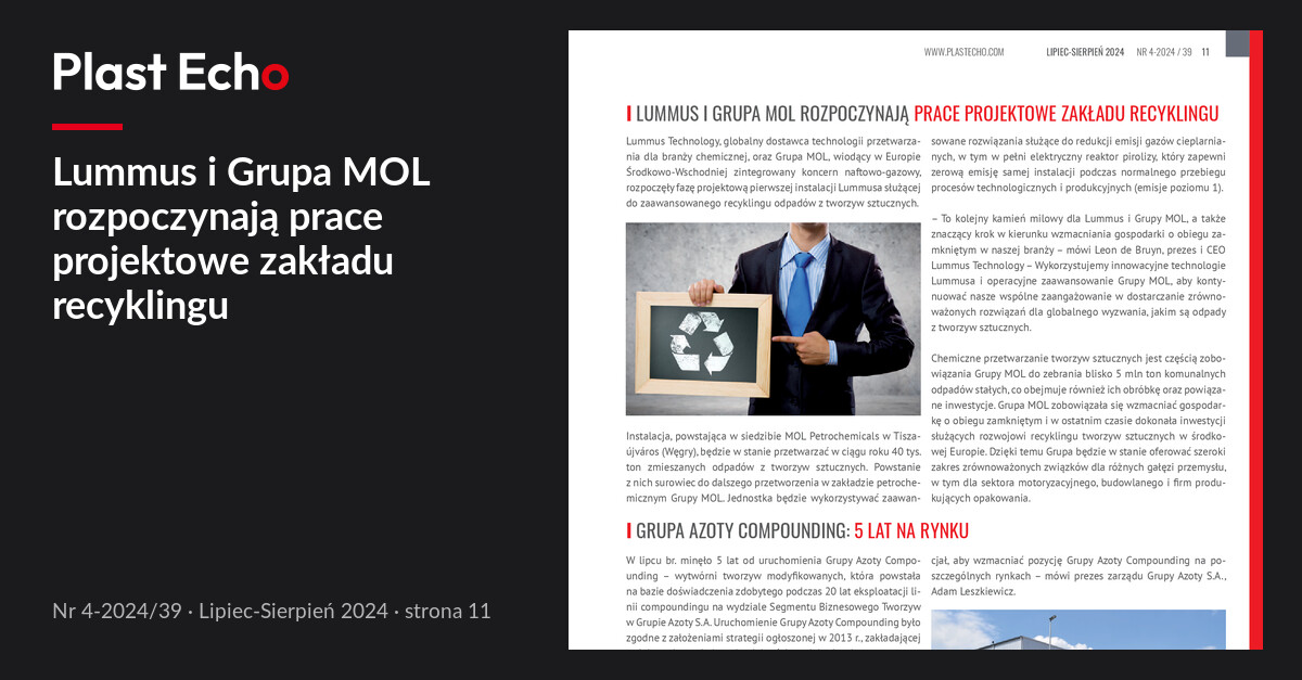 Lummus i Grupa MOL rozpoczynają prace projektowe zakładu recyklingu | Plast Echo 4-2024/39, Lipiec-Sierpień 2024, s. 11