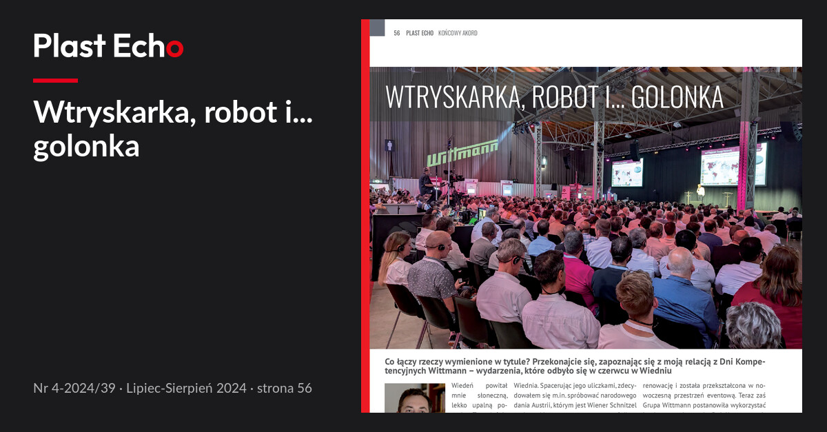 Wtryskarka, robot i... golonka | Plast Echo 4-2024/39, Lipiec-Sierpień 2024, s. 56