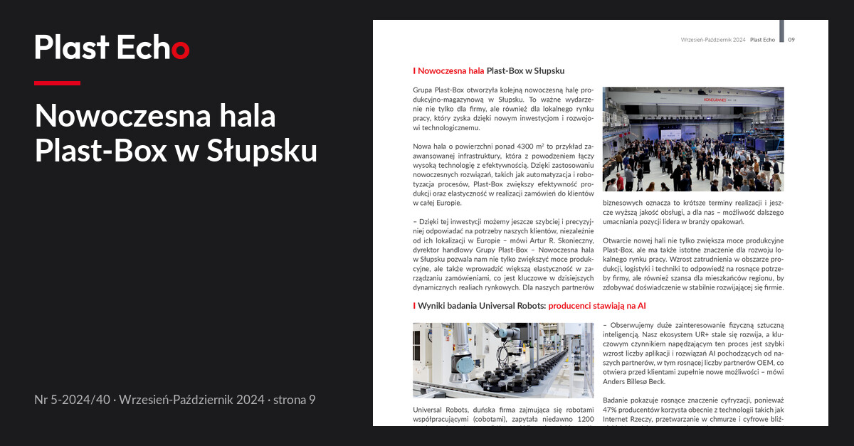Nowoczesna hala Plast-Box w Słupsku | Plast Echo 5-2024/40, Wrzesień-Październik 2024, s. 9