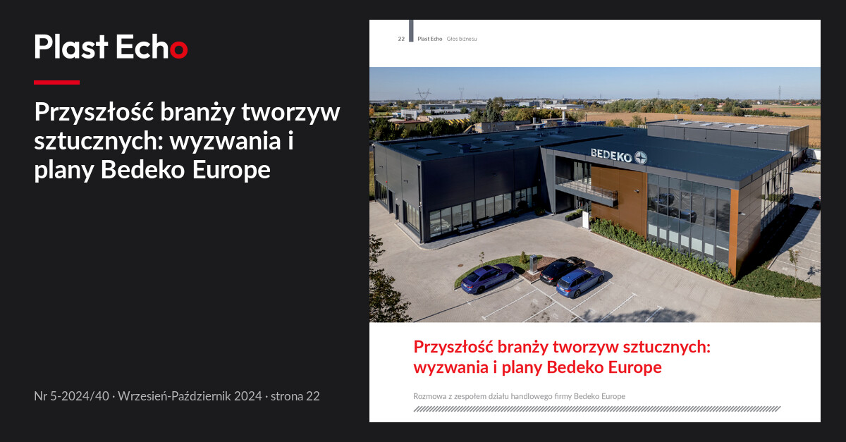 Przyszłość branży tworzyw sztucznych: wyzwania i plany Bedeko Europe | Plast Echo 5-2024/40, Wrzesień-Październik 2024, s. 22