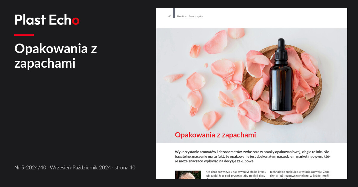 Opakowania z zapachami | Plast Echo 5-2024/40, Wrzesień-Październik 2024, s. 40