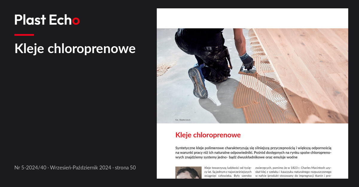 Kleje chloroprenowe | Plast Echo 5-2024/40, Wrzesień-Październik 2024, s. 50