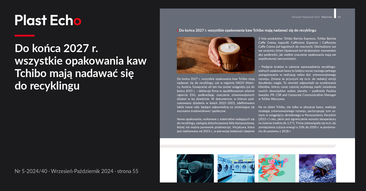 Do końca 2027 r. wszystkie opakowania kaw Tchibo mają nadawać się do recyklingu | Plast Echo 5-2024/40, Wrzesień-Październik 2024, s. 55