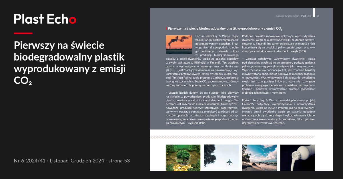 Pierwszy na świecie biodegradowalny plastik wyprodukowany z emisji CO₂ | Plast Echo 6-2024/41, Listopad-Grudzień 2024, s. 53