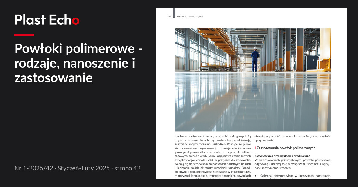 Powłoki polimerowe - rodzaje, nanoszenie i zastosowanie | Plast Echo 1-2025/42, Styczeń-Luty 2025, s. 42
