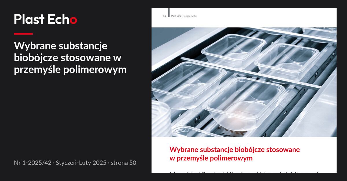 Wybrane substancje biobójcze stosowane w przemyśle polimerowym | Plast Echo 1-2025/42, Styczeń-Luty 2025, s. 50