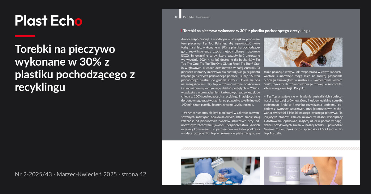 Torebki na pieczywo wykonane w 30% z plastiku pochodzącego z recyklingu | Plast Echo 2-2025/43, Marzec-Kwiecień 2025, s. 42