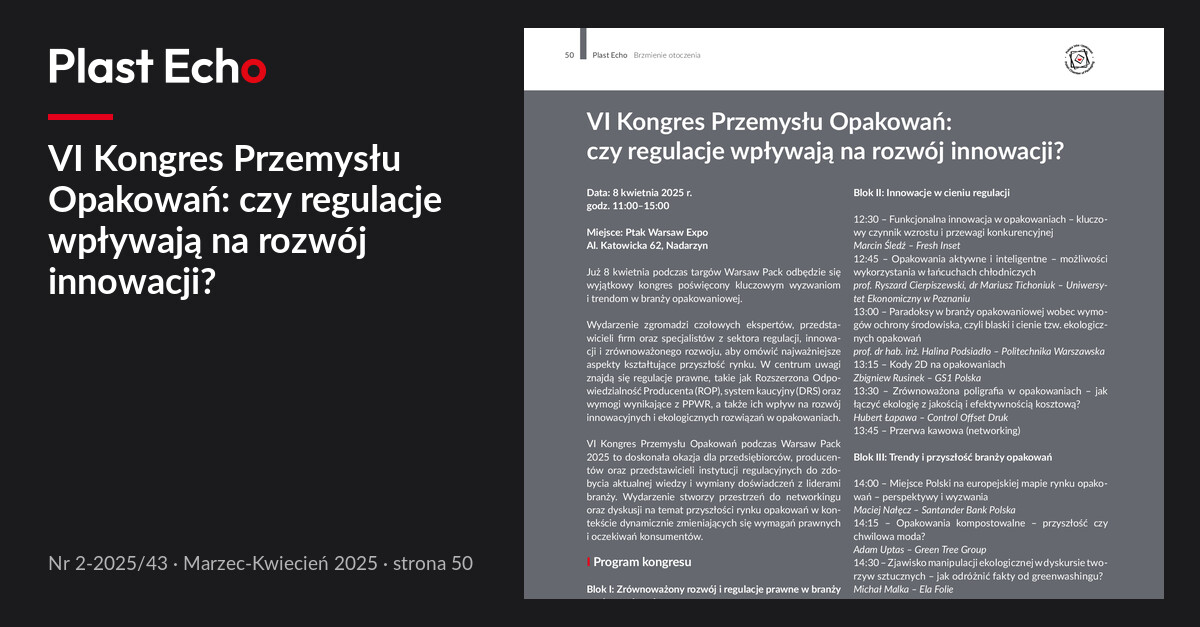 VI Kongres Przemysłu Opakowań: czy regulacje wpływają na rozwój innowacji? | Plast Echo 2-2025/43, Marzec-Kwiecień 2025, s. 50