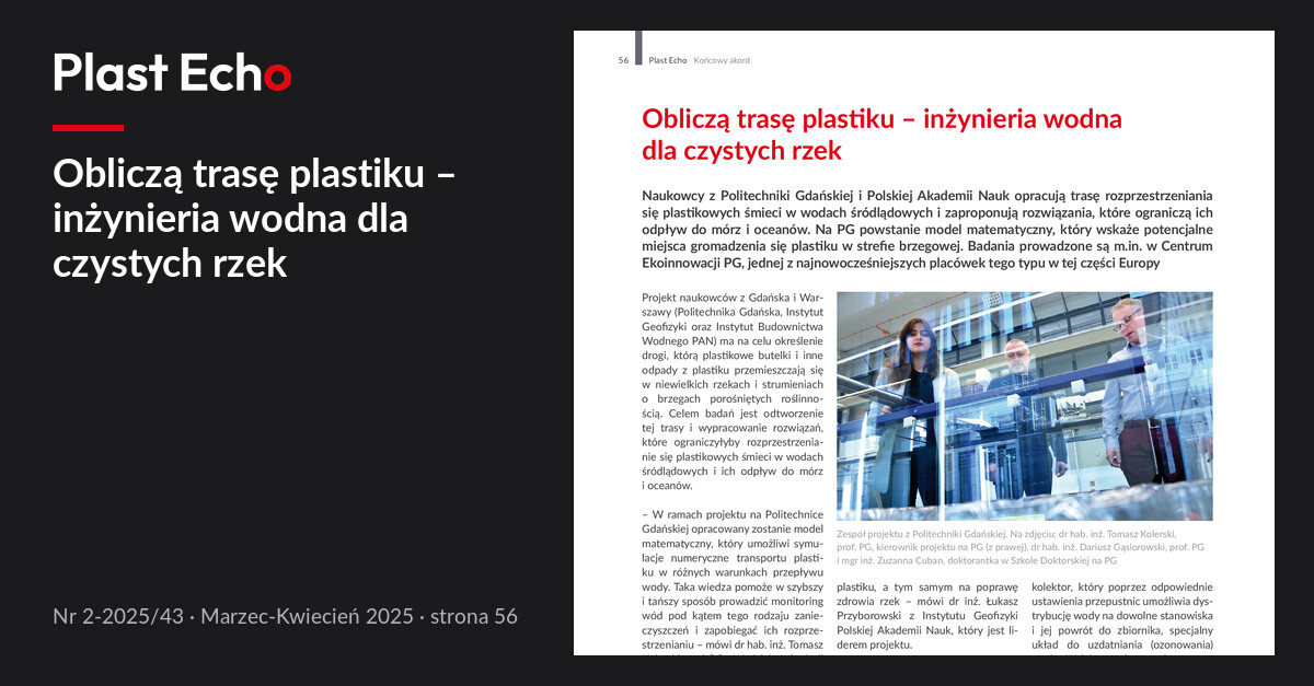 Obliczą trasę plastiku – inżynieria wodna dla czystych rzek | Plast Echo 2-2025/43, Marzec-Kwiecień 2025, s. 56