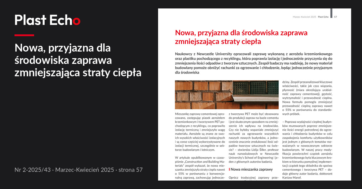 Nowa, przyjazna dla środowiska zaprawa zmniejszająca straty ciepła | Plast Echo 2-2025/43, Marzec-Kwiecień 2025, s. 57