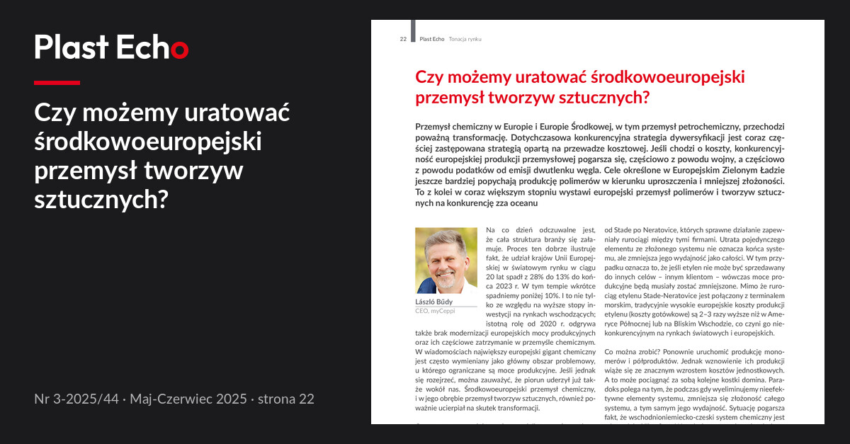 Czy możemy uratować środkowoeuropejski przemysł tworzyw sztucznych? | Plast Echo 3-2025/44, Maj-Czerwiec 2025, s. 22