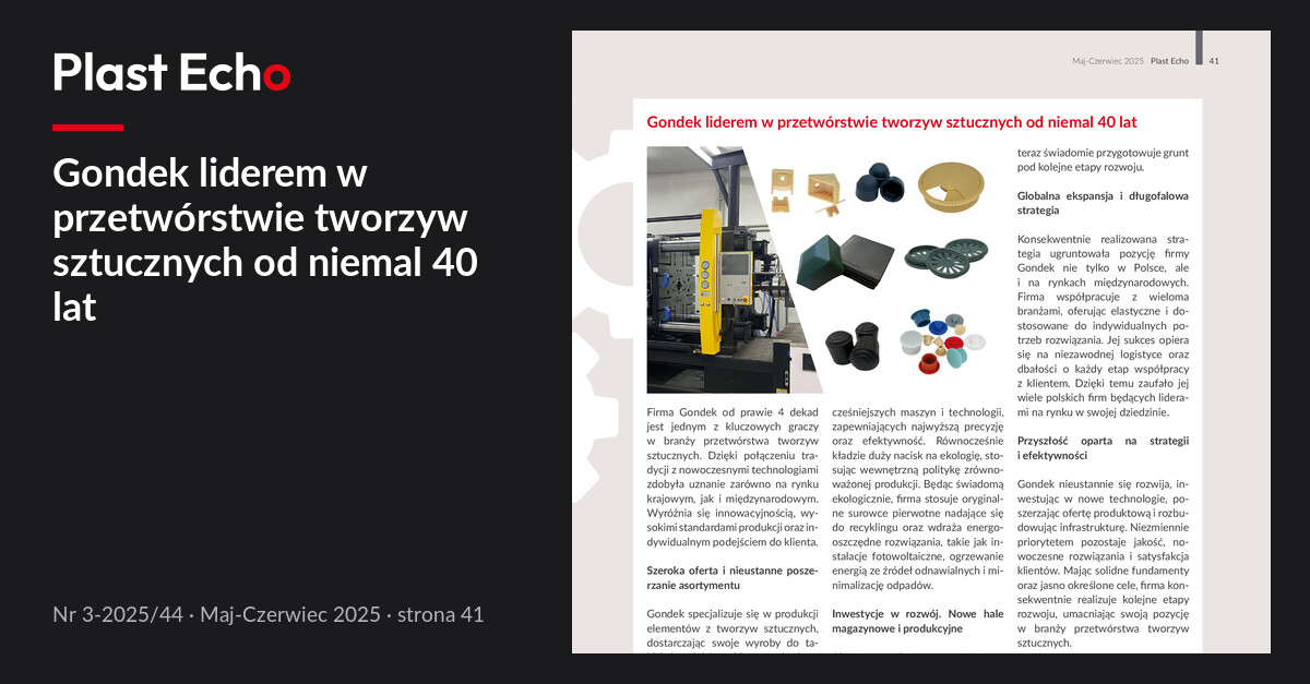 Gondek liderem w przetwórstwie tworzyw sztucznych od niemal 40 lat | Plast Echo 3-2025/44, Maj-Czerwiec 2025, s. 41