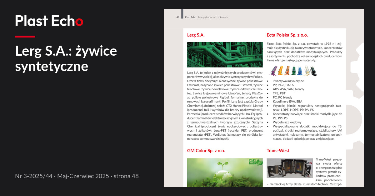 Lerg S.A.: żywice syntetyczne | Plast Echo 3-2025/44, Maj-Czerwiec 2025, s. 48