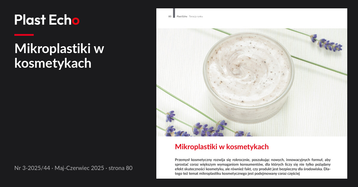 Mikroplastiki w kosmetykach | Plast Echo 3-2025/44, Maj-Czerwiec 2025, s. 80