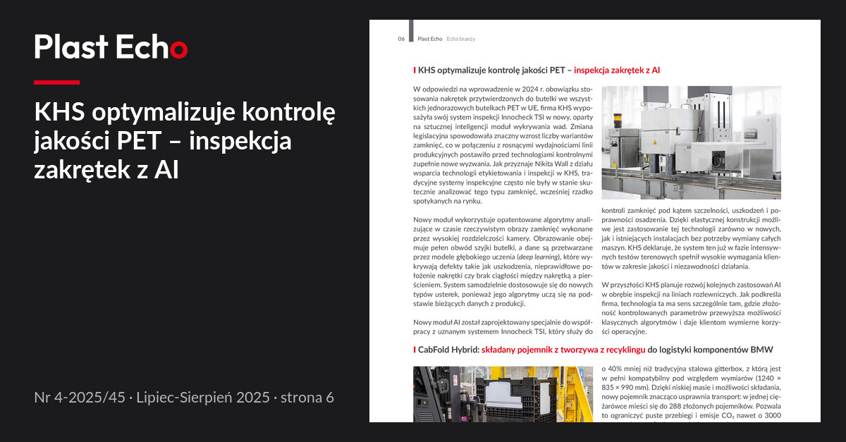 KHS optymalizuje kontrolę jakości PET – inspekcja zakrętek z AI | Plast Echo 4-2025/45, Lipiec-Sierpień 2025, s. 6