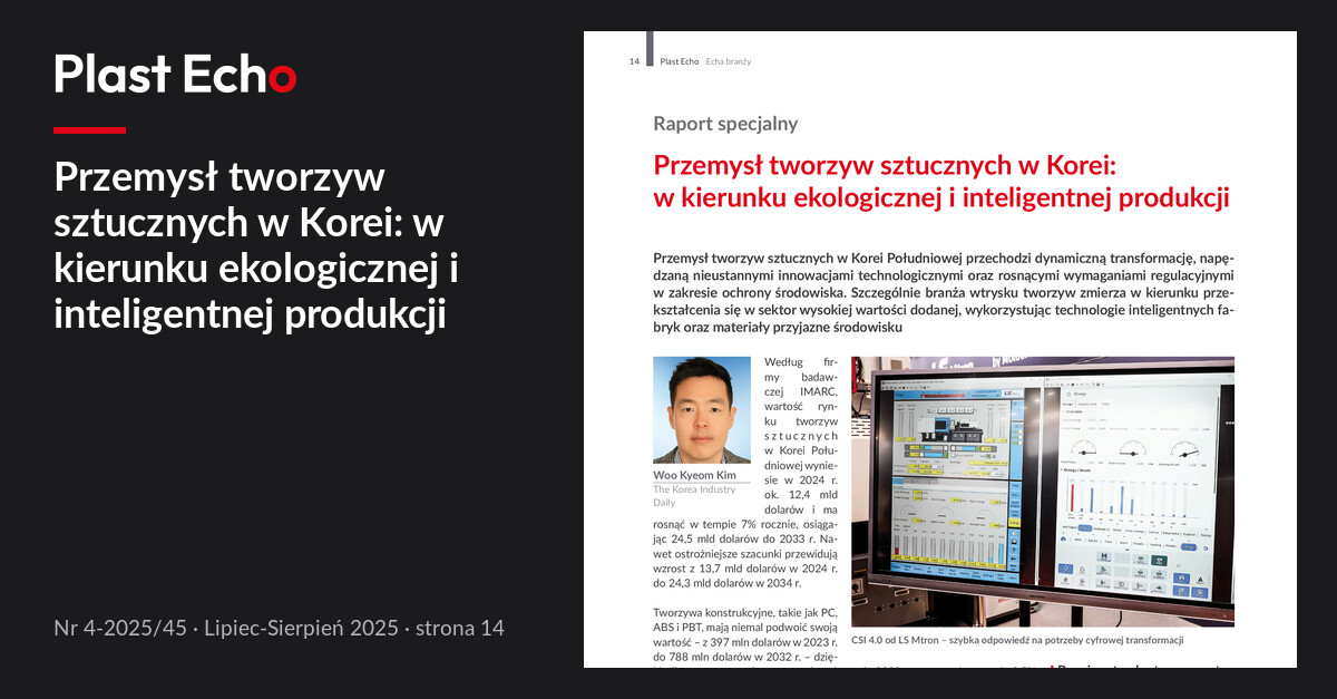 Przemysł tworzyw sztucznych w Korei: w kierunku ekologicznej i inteligentnej produkcji | Plast Echo 4-2025/45, Lipiec-Sierpień 2025, s. 14