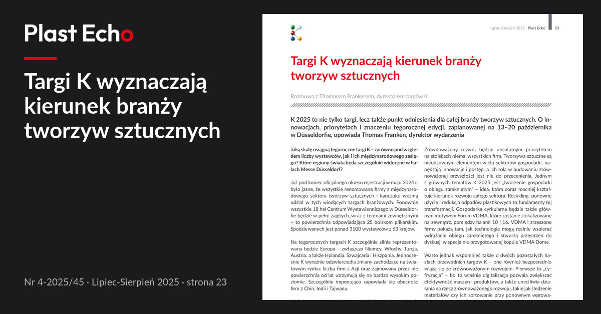 Targi K wyznaczają kierunek branży tworzyw sztucznych | Plast Echo 4-2025/45, Lipiec-Sierpień 2025, s. 23