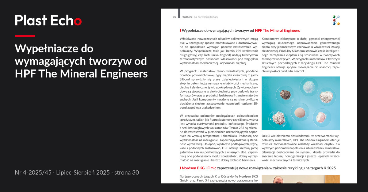 Wypełniacze do wymagających tworzyw od HPF The Mineral Engineers | Plast Echo 4-2025/45, Lipiec-Sierpień 2025, s. 30