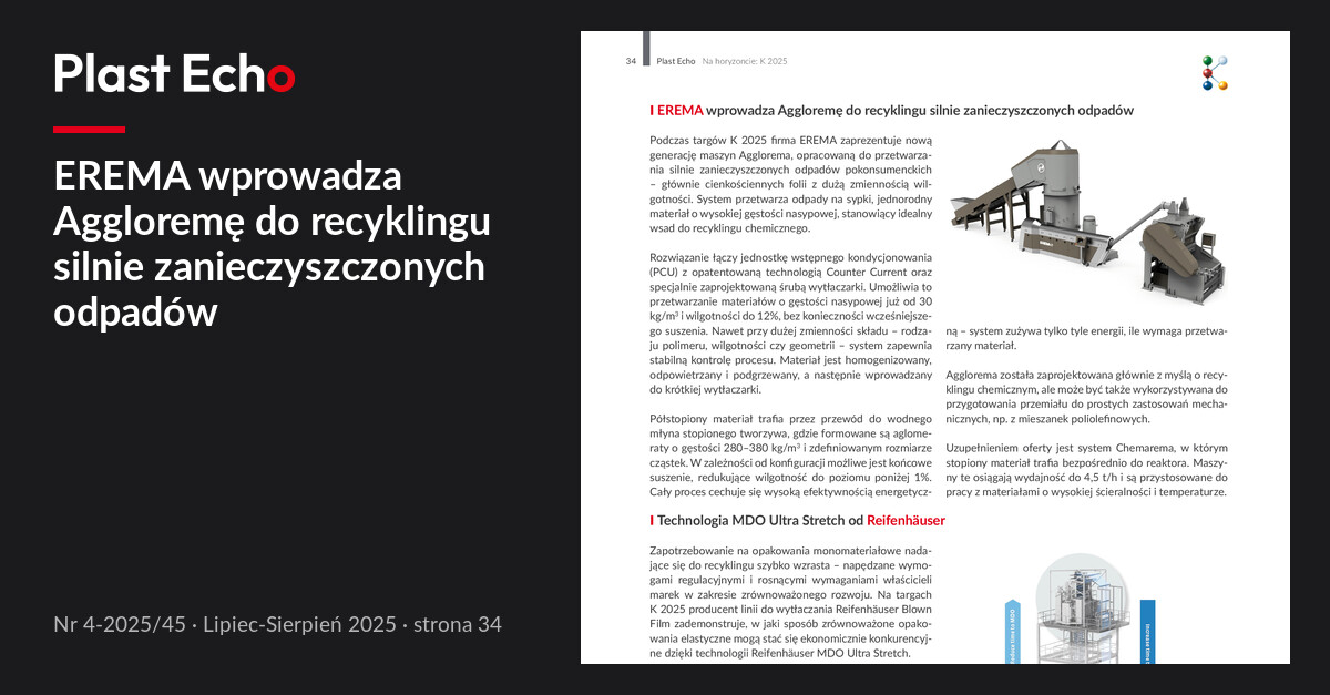 EREMA wprowadza Aggloremę do recyklingu silnie zanieczyszczonych odpadów | Plast Echo 4-2025/45, Lipiec-Sierpień 2025, s. 34