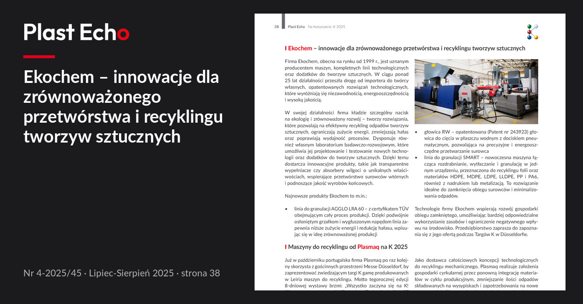 Ekochem – innowacje dla zrównoważonego przetwórstwa i recyklingu tworzyw sztucznych | Plast Echo 4-2025/45, Lipiec-Sierpień 2025, s. 38