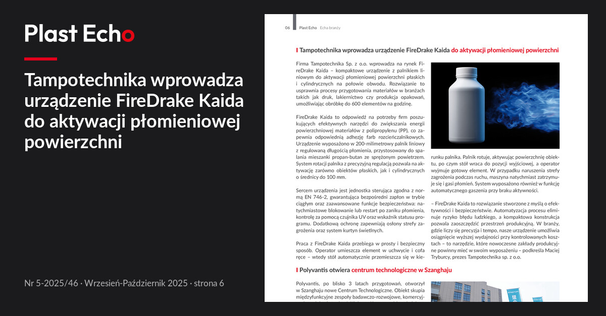 Tampotechnika wprowadza urządzenie FireDrake Kaida do aktywacji płomieniowej powierzchni | Plast Echo 5-2025/46, Wrzesień-Październik 2025, s. 6