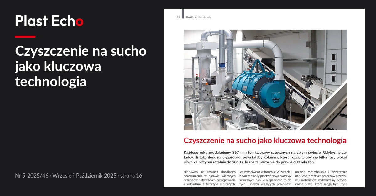 Czyszczenie na sucho jako kluczowa technologia | Plast Echo 5-2025/46, Wrzesień-Październik 2025, s. 16