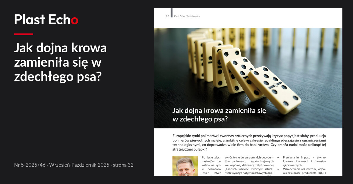 Jak dojna krowa zamieniła się w zdechłego psa? | Plast Echo 5-2025/46, Wrzesień-Październik 2025, s. 32