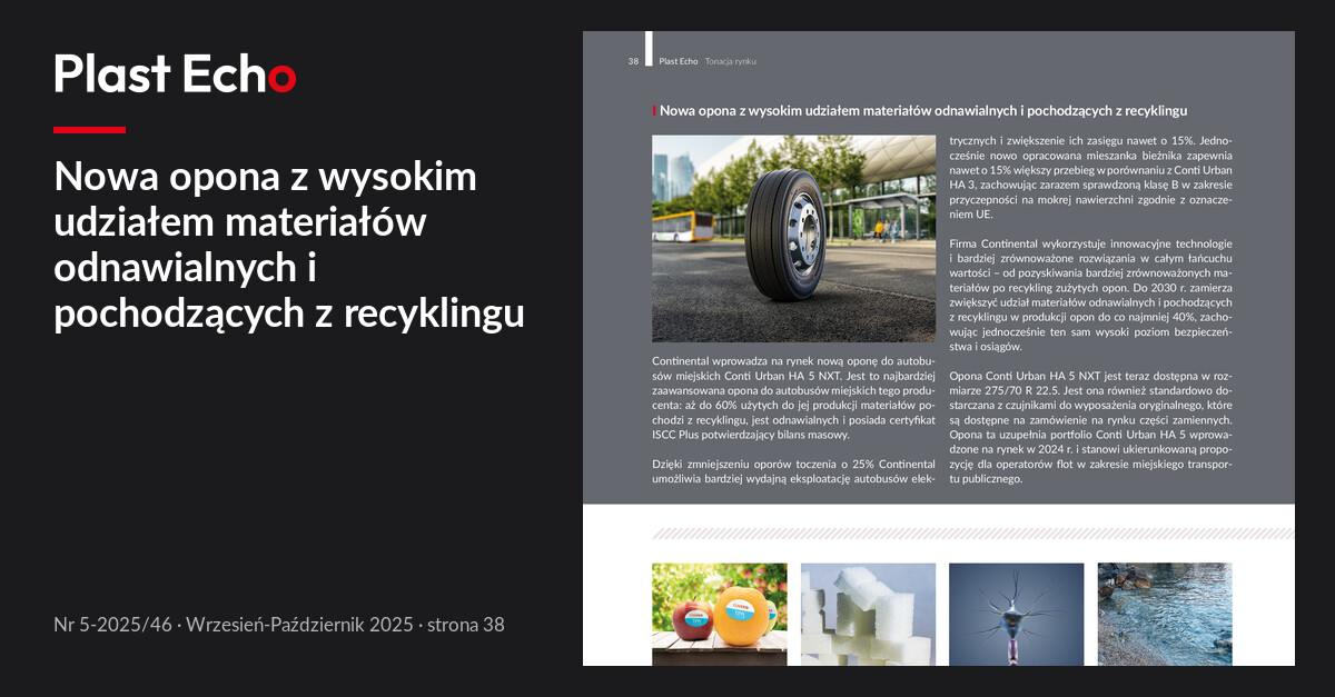 Nowa opona z wysokim udziałem materiałów odnawialnych i pochodzących z recyklingu | Plast Echo 5-2025/46, Wrzesień-Październik 2025, s. 38
