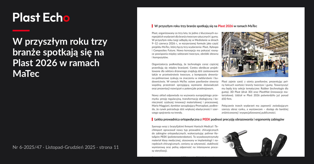W przyszłym roku trzy branże spotkają się na Plast 2026 w ramach MaTec | Plast Echo 6-2025/47, Listopad-Grudzień 2025, s. 11