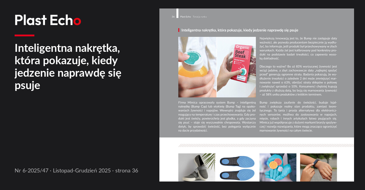 Inteligentna nakrętka, która pokazuje, kiedy jedzenie naprawdę się psuje | Plast Echo 6-2025/47, Listopad-Grudzień 2025, s. 36
