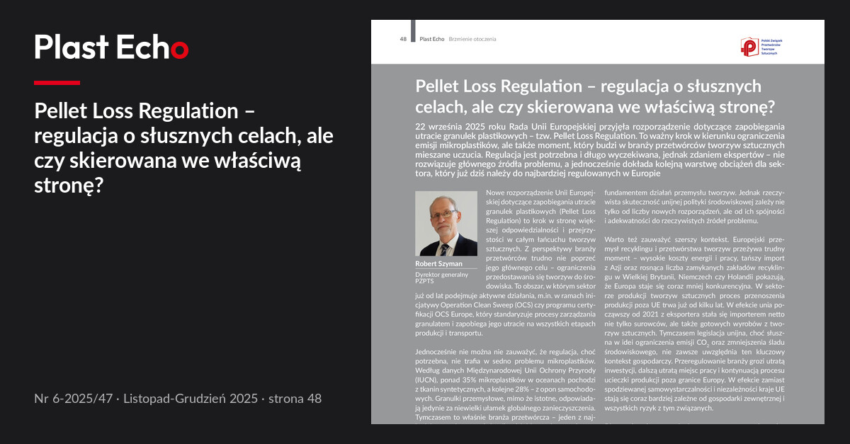 Pellet Loss Regulation – regulacja o słusznych celach, ale czy skierowana we właściwą stronę? | Plast Echo 6-2025/47, Listopad-Grudzień 2025, s. 48