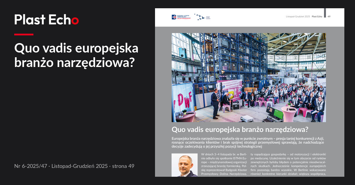 Quo vadis europejska branżo narzędziowa? | Plast Echo 6-2025/47, Listopad-Grudzień 2025, s. 49