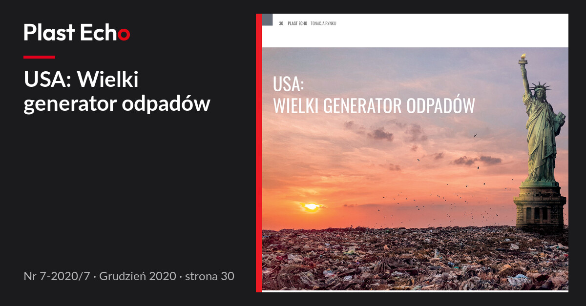 USA: Wielki generator odpadów | Plast Echo 7-2020/7, Grudzień 2020, s. 30