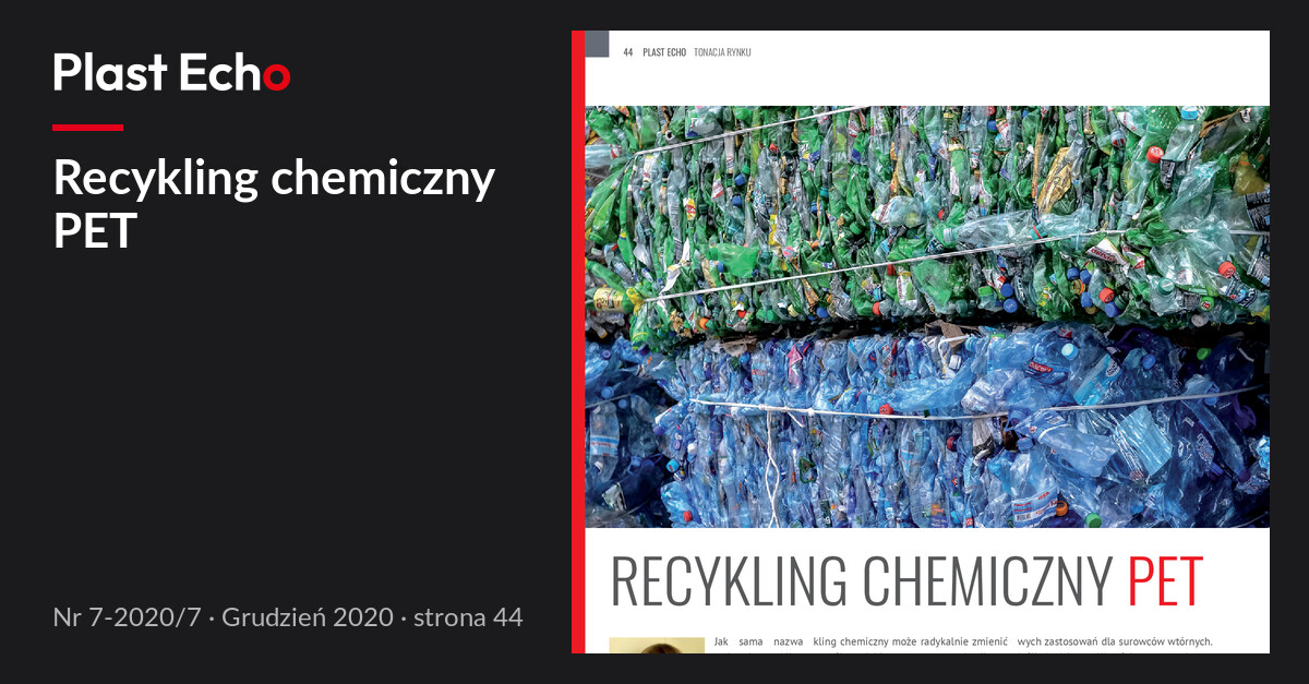 Recykling chemiczny PET | Plast Echo 7-2020/7, Grudzień 2020, s. 44