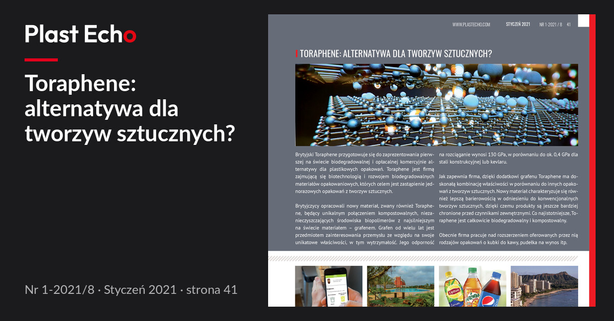 Toraphene: alternatywa dla tworzyw sztucznych? | Plast Echo 1-2021/8, Styczeń 2021, s. 41