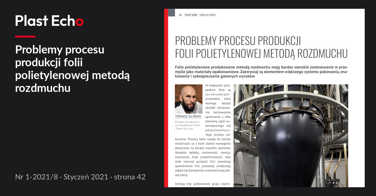 Problemy procesu produkcji folii polietylenowej metodą rozdmuchu | Plast Echo 1-2021/8, Styczeń 2021, s. 42