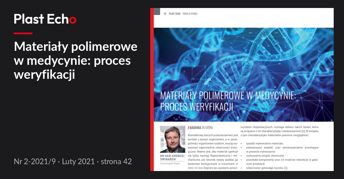 Materiały polimerowe w medycynie: proces weryfikacji | Plast Echo 2-2021/9, Luty 2021, s. 42