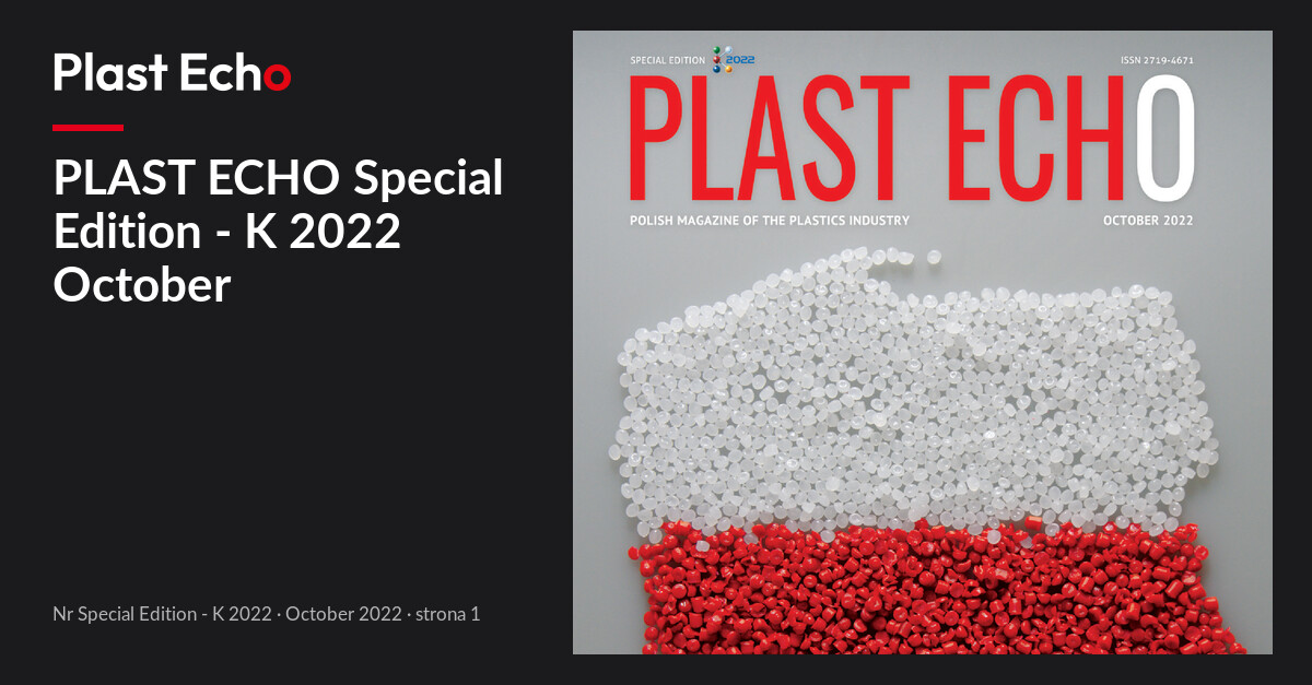 PLAST ECHO Special Edition - K 2022 October | Plast Echo Special Edition - K 2022, October 2022, s. 1