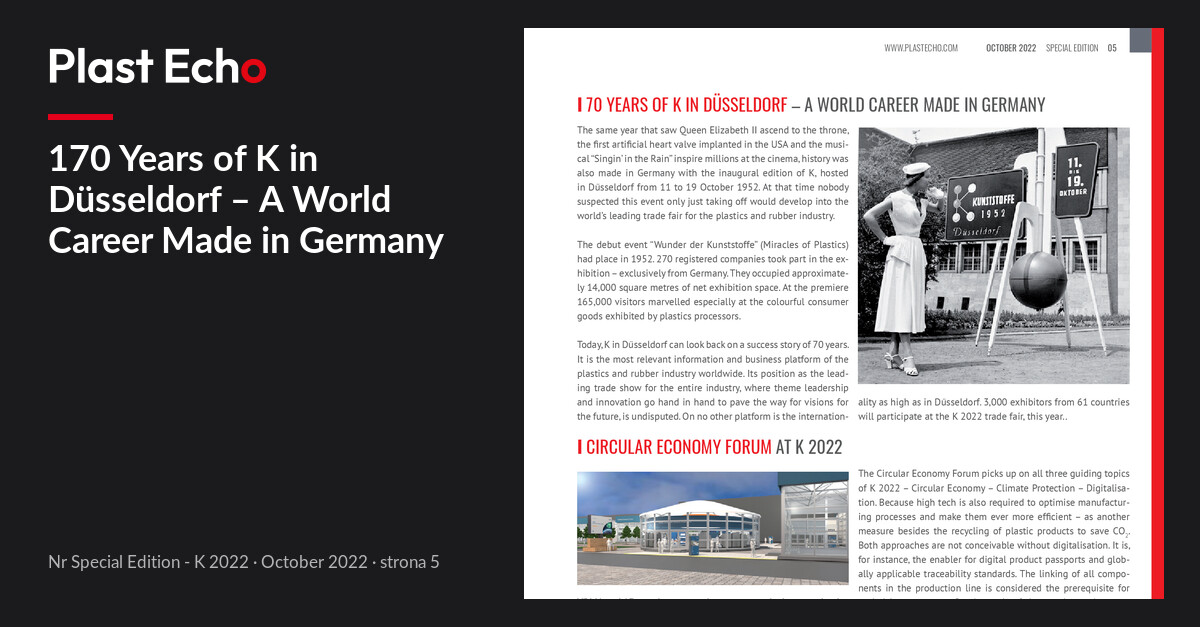 170 Years of K in Düsseldorf – A World Career Made in Germany | Plast Echo Special Edition - K 2022, October 2022, s. 5