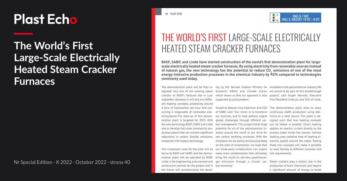 The World’s First Large-Scale Electrically Heated Steam Cracker Furnaces | Plast Echo Special Edition - K 2022, October 2022, s. 40